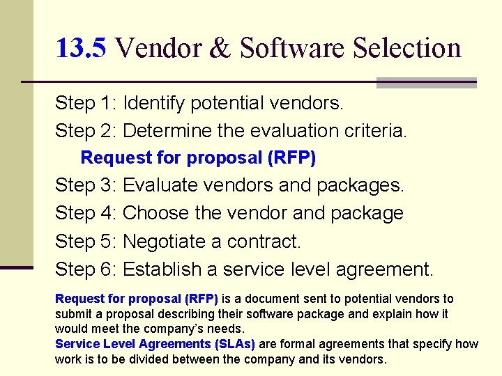 13. 5 Vendor & Software Selection Step 1: Identify potential vendors. Step 2: Determine 13. 5 Vendor & Software Selection Step 1: Identify potential vendors. Step 2: Determine