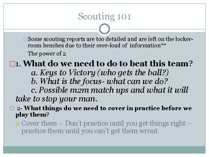 Scouting 101 � Some scouting reports are too detailed and are left on the