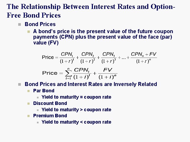 The Relationship Between Interest Rates and Option. Free Bond Prices n A bond’s price