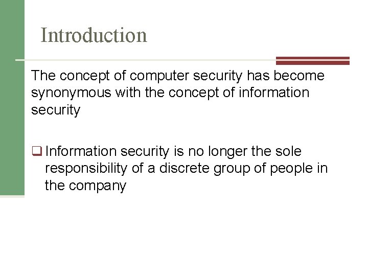 Introduction The concept of computer security has become synonymous with the concept of information