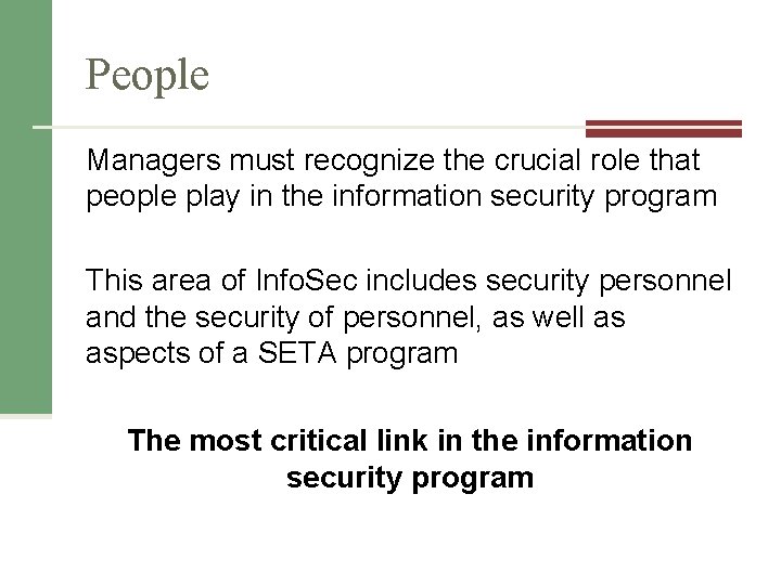 People Managers must recognize the crucial role that people play in the information security