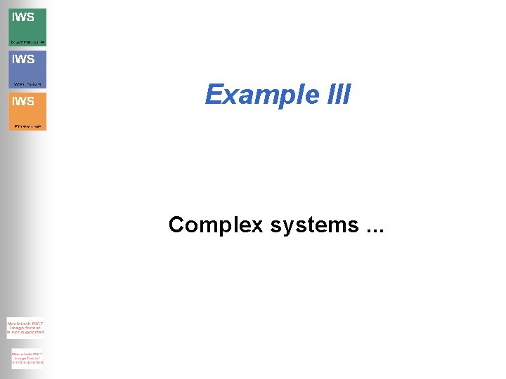 Example III Complex systems. . . 