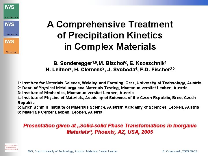 A Comprehensive Treatment of Precipitation Kinetics in Complex Materials B. Sonderegger 1, 6, M.