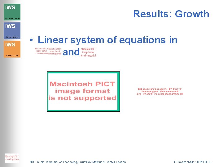 Results: Growth • Linear system of equations in , and : IWS, Graz University