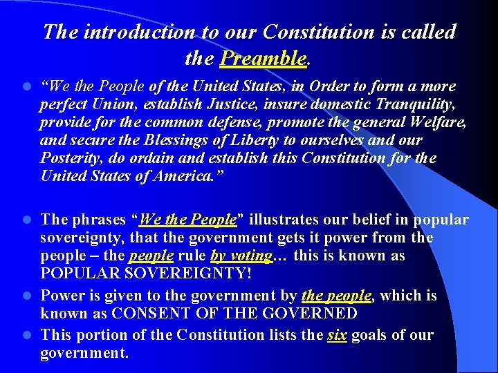 The introduction to our Constitution is called the Preamble. l “We the People of The introduction to our Constitution is called the Preamble. l “We the People of