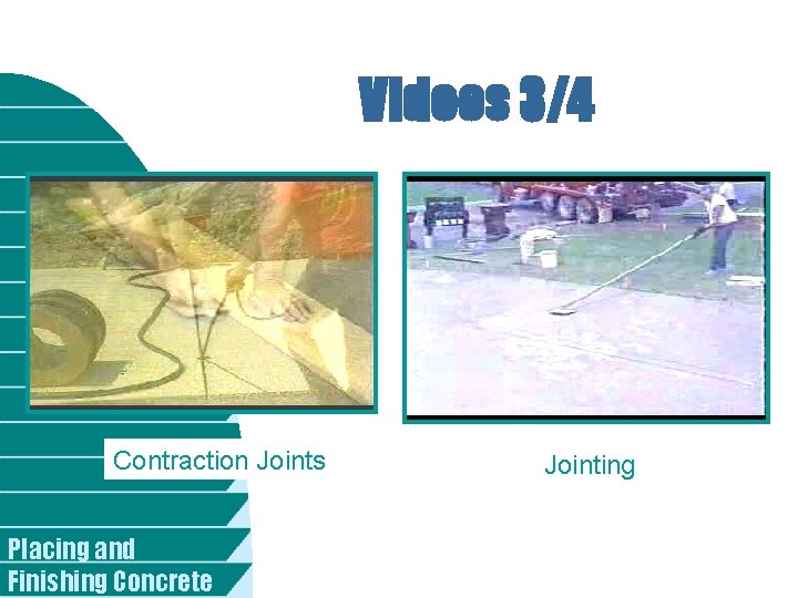 Videos 3/4 Contraction Joints Placing and Finishing Concrete Jointing 
