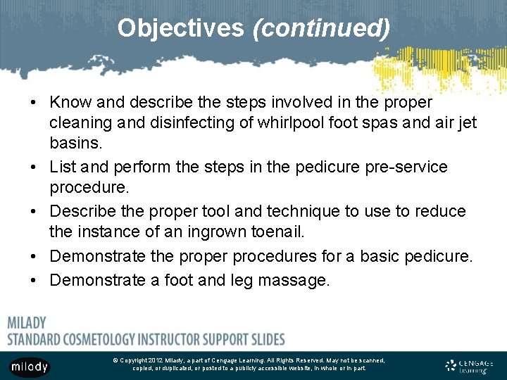 Objectives (continued) • Know and describe the steps involved in the proper cleaning and