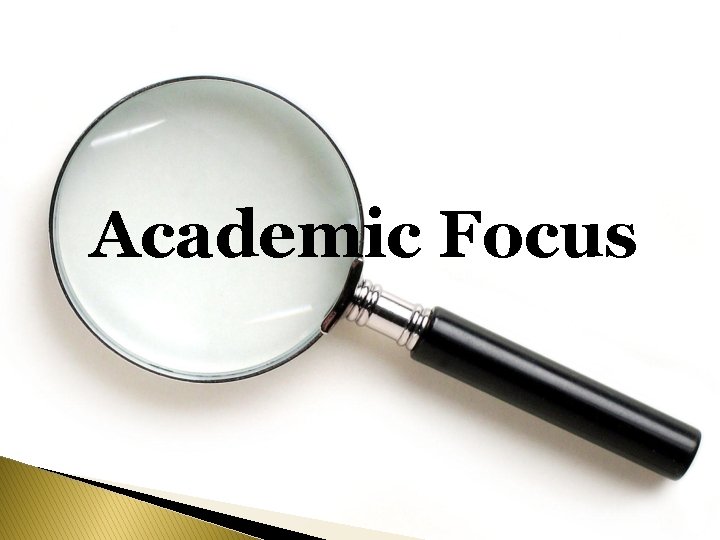 Academic Focus Academic Focus