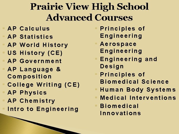 Prairie View High School Advanced Courses AP Calculus AP Statistics AP World History US Prairie View High School Advanced Courses AP Calculus AP Statistics AP World History US