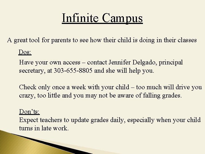 Infinite Campus A great tool for parents to see how their child is doing Infinite Campus A great tool for parents to see how their child is doing