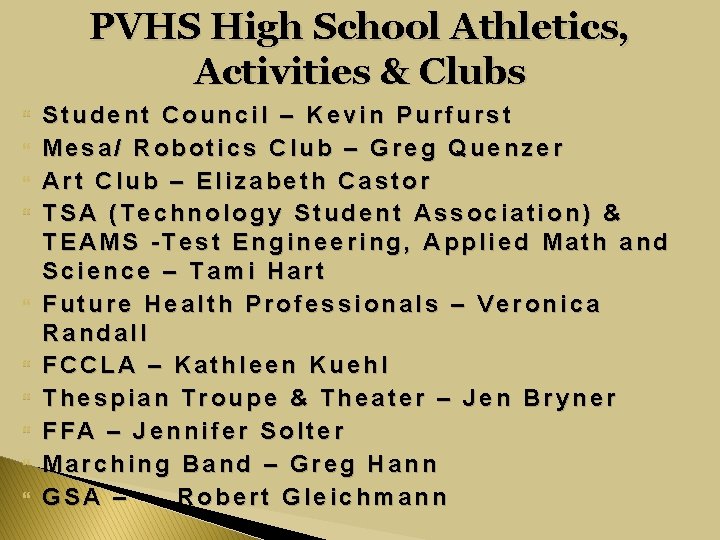 PVHS High School Athletics, Activities & Clubs Student Council – Kevin Purfurst Mesa/ Robotics PVHS High School Athletics, Activities & Clubs Student Council – Kevin Purfurst Mesa/ Robotics