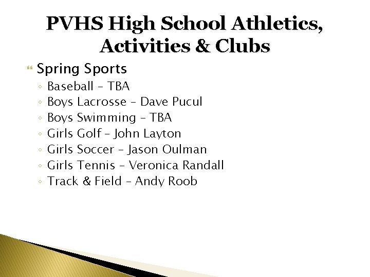 PVHS High School Athletics, Activities & Clubs Spring Sports ◦ ◦ ◦ ◦ Baseball PVHS High School Athletics, Activities & Clubs Spring Sports ◦ ◦ ◦ ◦ Baseball
