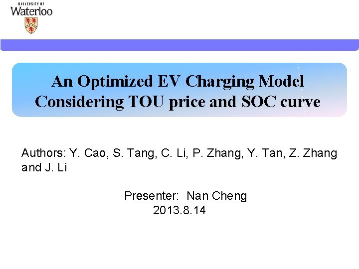 An Optimized EV Charging Model Considering TOU price and SOC curve Authors: Y. Cao, An Optimized EV Charging Model Considering TOU price and SOC curve Authors: Y. Cao,