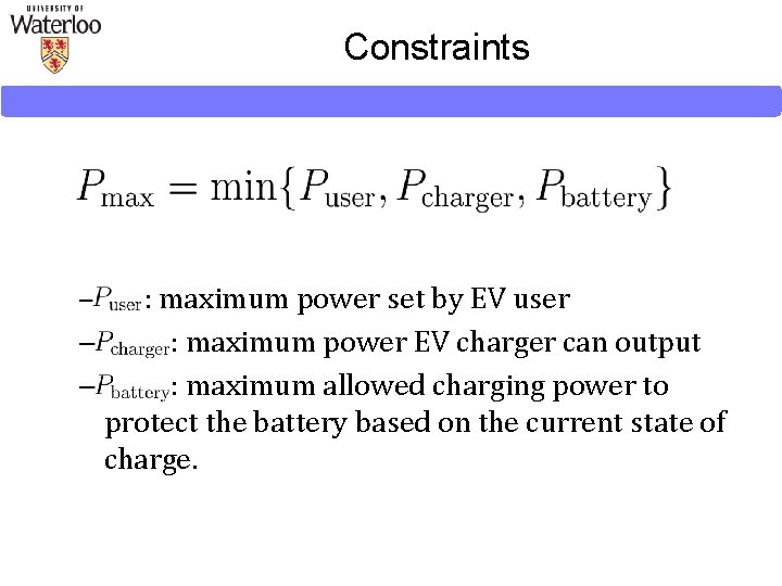 Constraints – – – : maximum power set by EV user : maximum power Constraints – – – : maximum power set by EV user : maximum power
