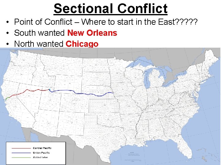 Sectional Conflict • Point of Conflict – Where to start in the East? ?
