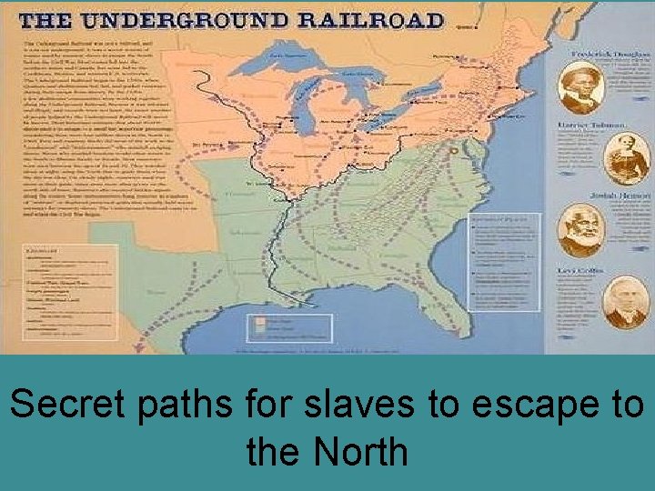 Secret paths for slaves to escape to the North 