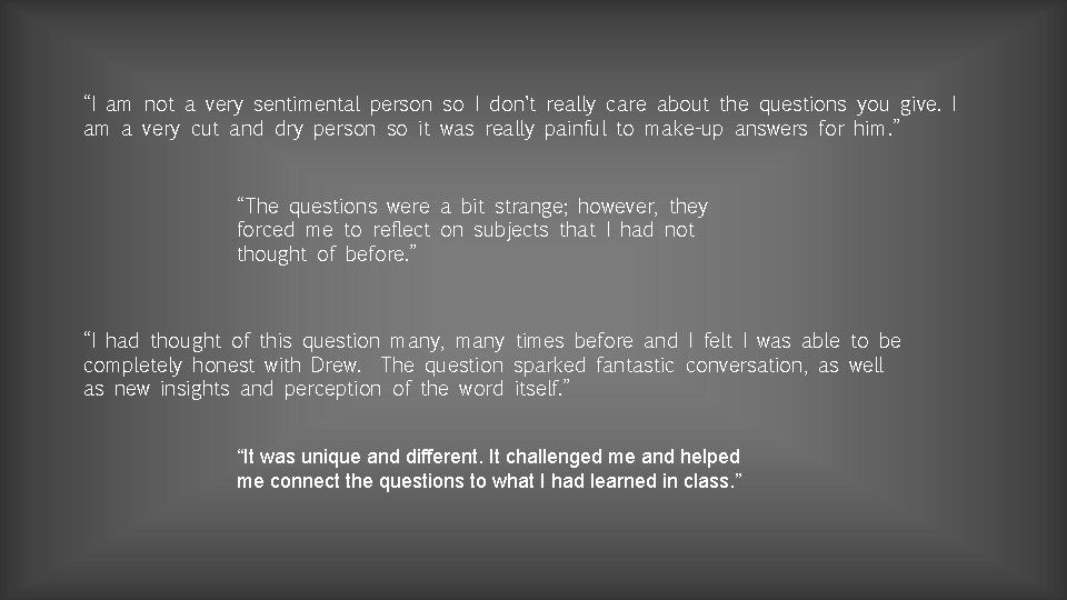 “I am not a very sentimental person so I don't really care about the