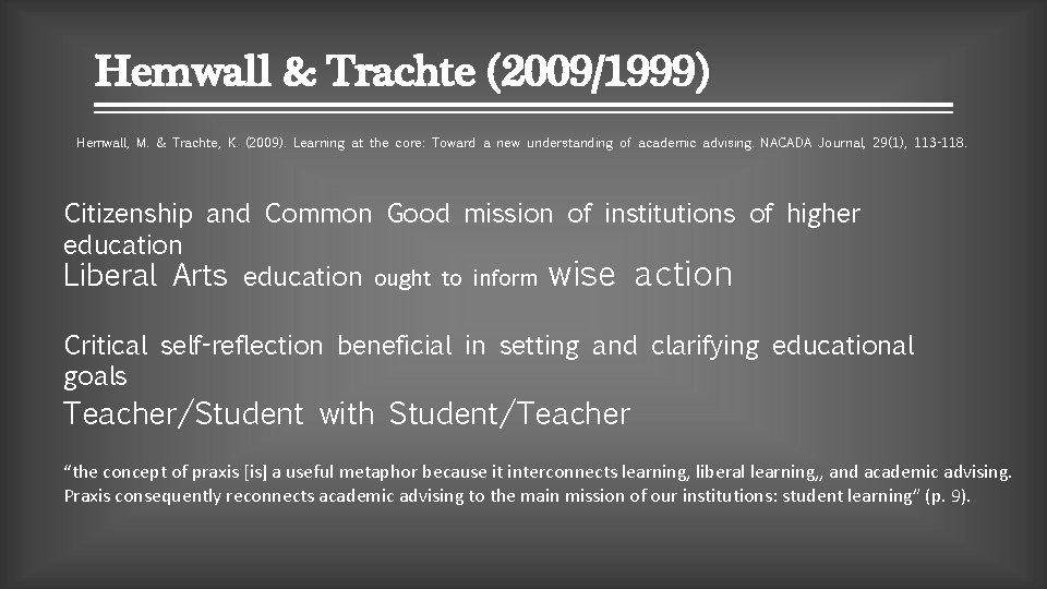 Hemwall & Trachte (2009/1999) Hemwall, M. & Trachte, K. (2009). Learning at the core: