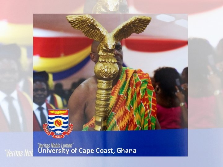 UNIVERSITY OF CAPE COAST University of Cape Coast, Ghana 