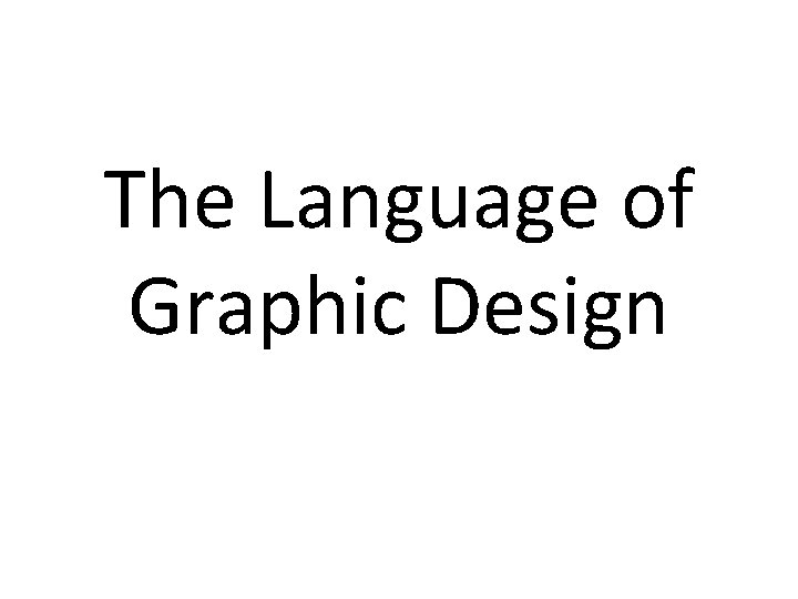 The Language of Graphic Design 