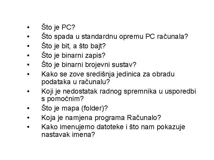  • • • Što je PC? Što spada u standardnu opremu PC računala?