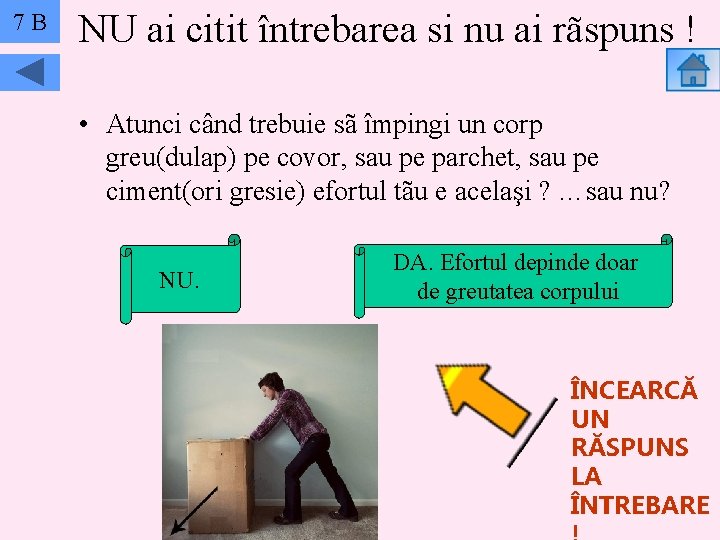 77 b. B NU ai citit întrebarea si nu ai rãspuns ! • Atunci