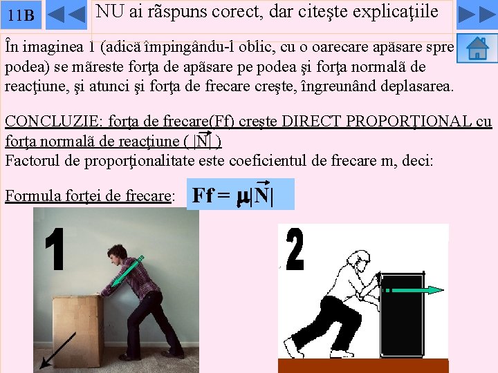 11 11 B NU ai rãspuns corect, dar citeşte explicaţiile În imaginea 1 (adicã