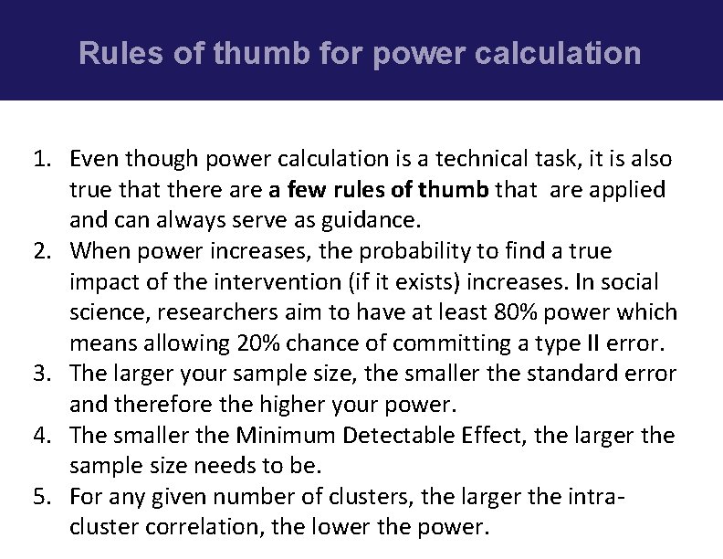 Rules of thumb for power calculation 1. Even though power calculation is a technical