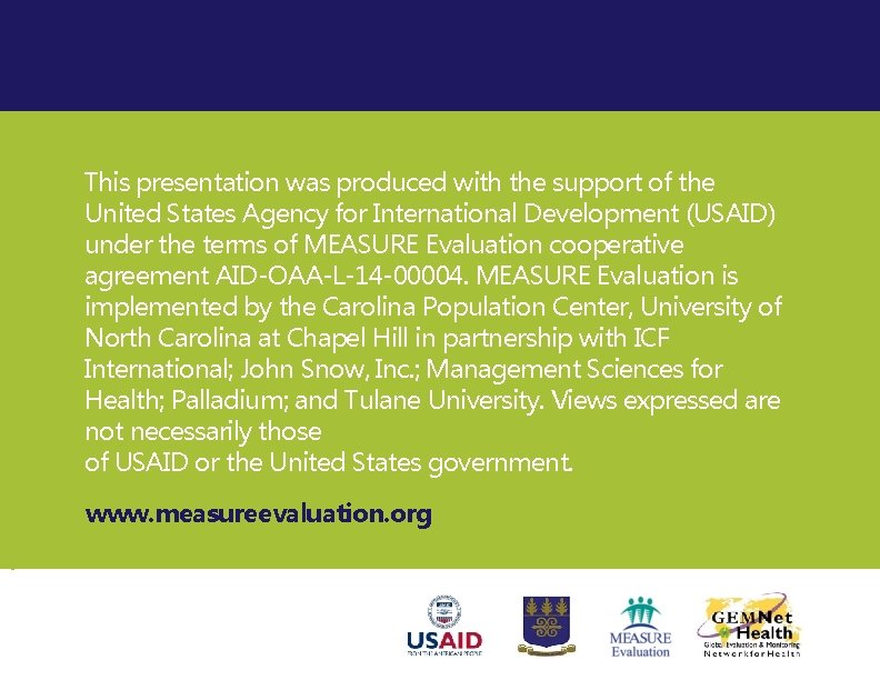 This presentation was produced with the support of the United States Agency for International