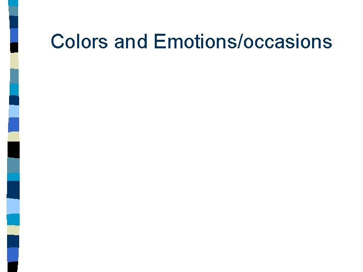 Colors and Emotions/occasions 