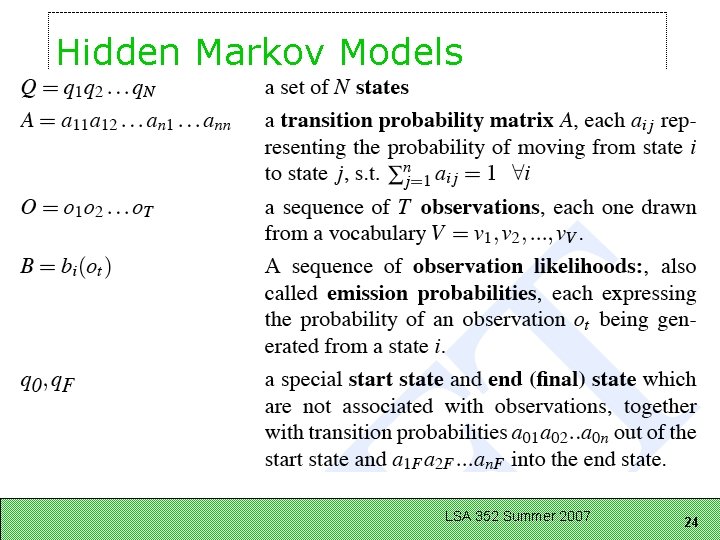 Hidden Markov Models LSA 352 Summer 2007 24 