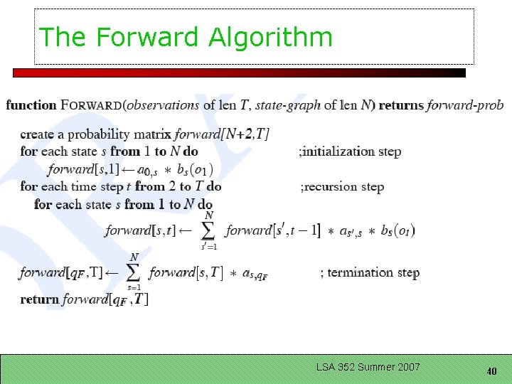 The Forward Algorithm LSA 352 Summer 2007 40 