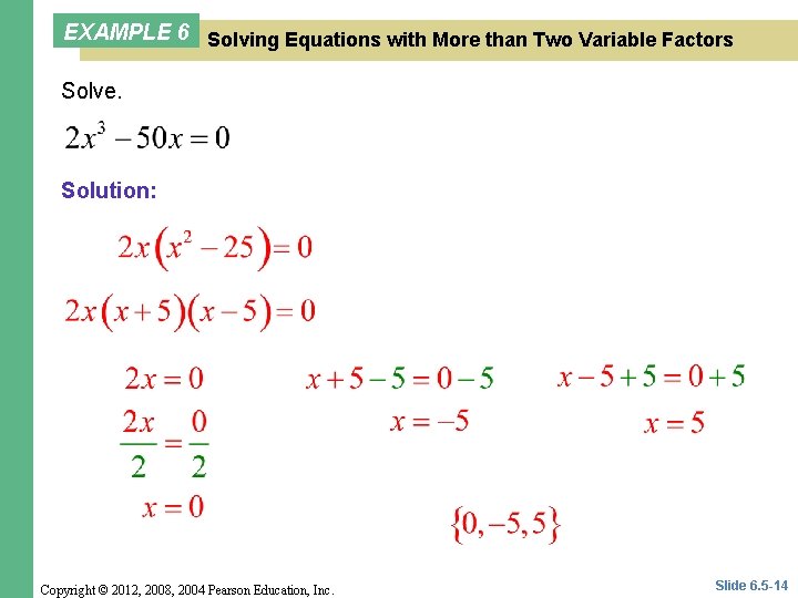 EXAMPLE 6 Solving Equations with More than Two Variable Factors Solve. Solution: Copyright ©