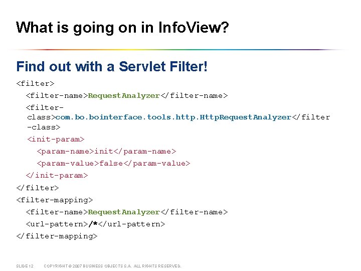 What is going on in Info. View? Find out with a Servlet Filter! <filter>