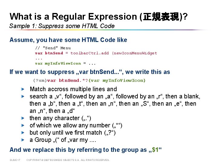 What is a Regular Expression (正規表現)? Sample 1: Suppress some HTML Code Assume, you