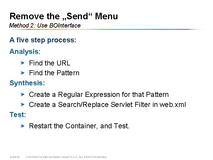 Remove the „Send“ Menu Method 2: Use BOInterface A five step process: Analysis: Find