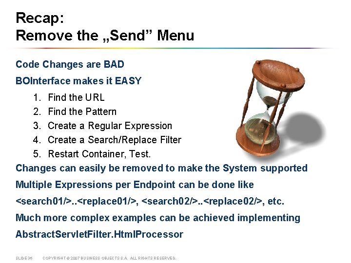 Recap: Remove the „Send” Menu Code Changes are BAD BOInterface makes it EASY 1.