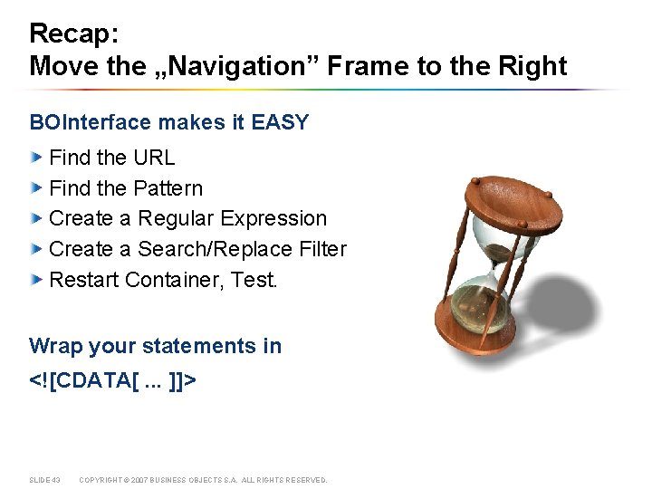 Recap: Move the „Navigation” Frame to the Right BOInterface makes it EASY Find the