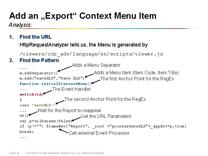 Add an „Export“ Context Menu Item Analysis: 1. Find the URL Http. Request. Analyzer