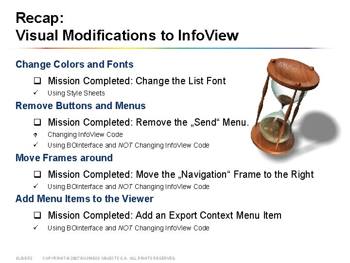 Recap: Visual Modifications to Info. View Change Colors and Fonts q Mission Completed: Change