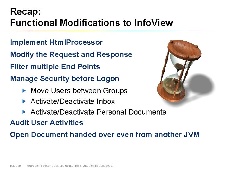 Recap: Functional Modifications to Info. View Implement Html. Processor Modify the Request and Response