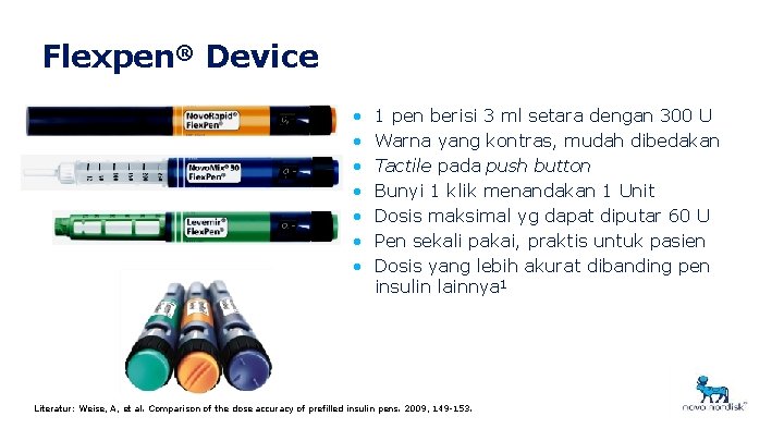 Flexpen® Device • • 1 pen berisi 3 ml setara dengan 300 U Warna