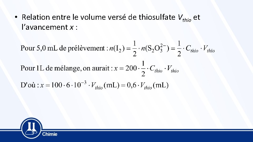  • Relation entre le volume versé de thiosulfate Vthio et l’avancement x :