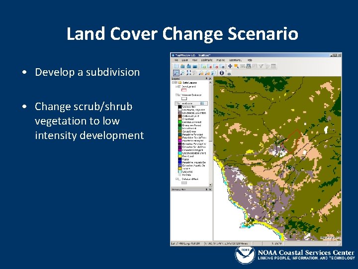 Land Cover Change Scenario • Develop a subdivision • Change scrub/shrub vegetation to low