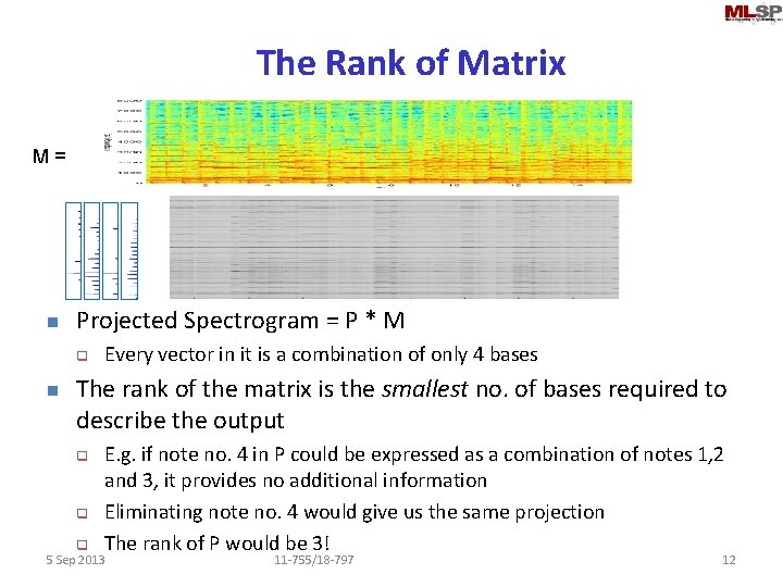 The Rank of Matrix M = n Projected Spectrogram = P * M q