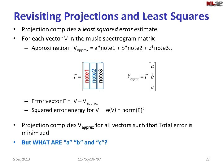 Revisiting Projections and Least Squares note 1 note 2 note 3 • Projection computes