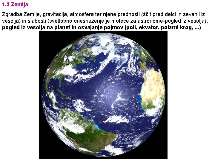 1. 3 Zemlja Zgradba Zemlje, gravitacija, atmosfera ter njene prednosti (ščit pred delci in