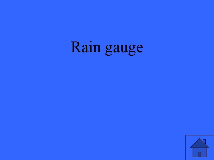 Rain gauge 