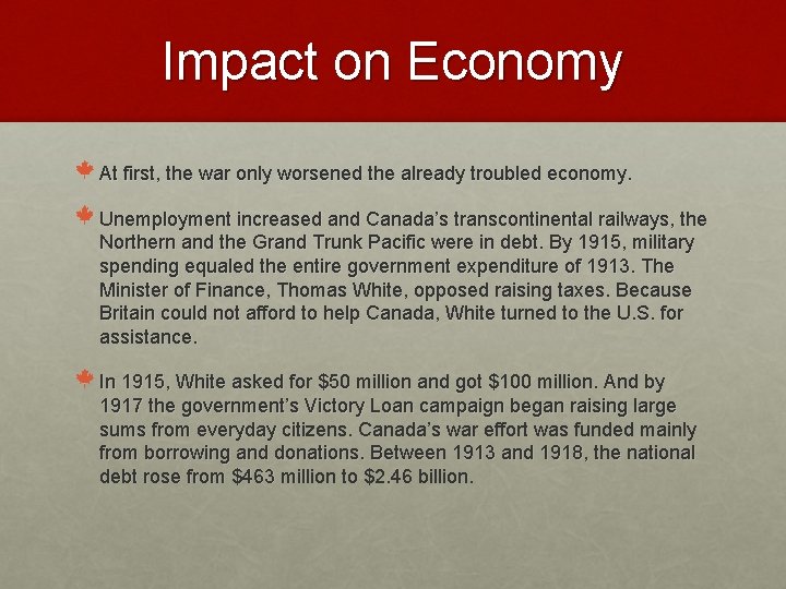 Impact on Economy At first, the war only worsened the already troubled economy. Unemployment