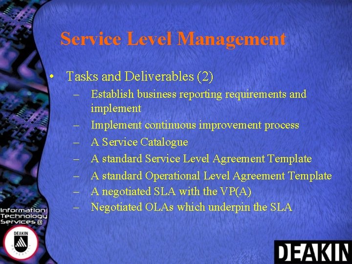 Service Level Management • Tasks and Deliverables (2) – Establish business reporting requirements and